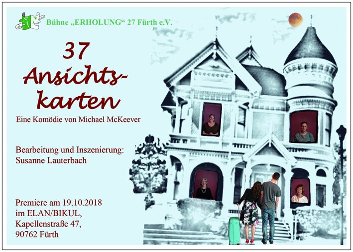 Bühne ERHOLUNG 27 Fürth e.V. – Gastspiel: 37 Ansichtskarten – Theatergruppe Rohr Bühne ERHOLUNG 27 Fürth e.V. – Gastspiel: 37 Ansichtskarten – Theatergruppe Rohr